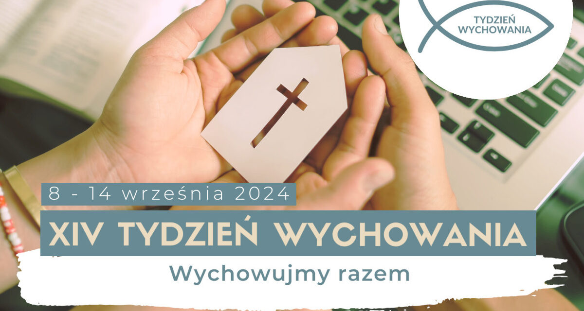 XIV Tydzień Wychowania, 08-14.09.2024